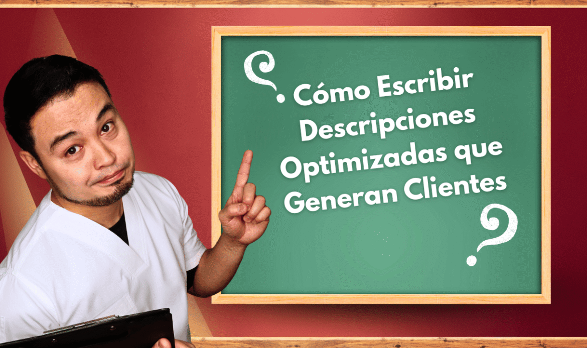 Cómo Escribir Descripciones Optimizadas que Generan Clientes