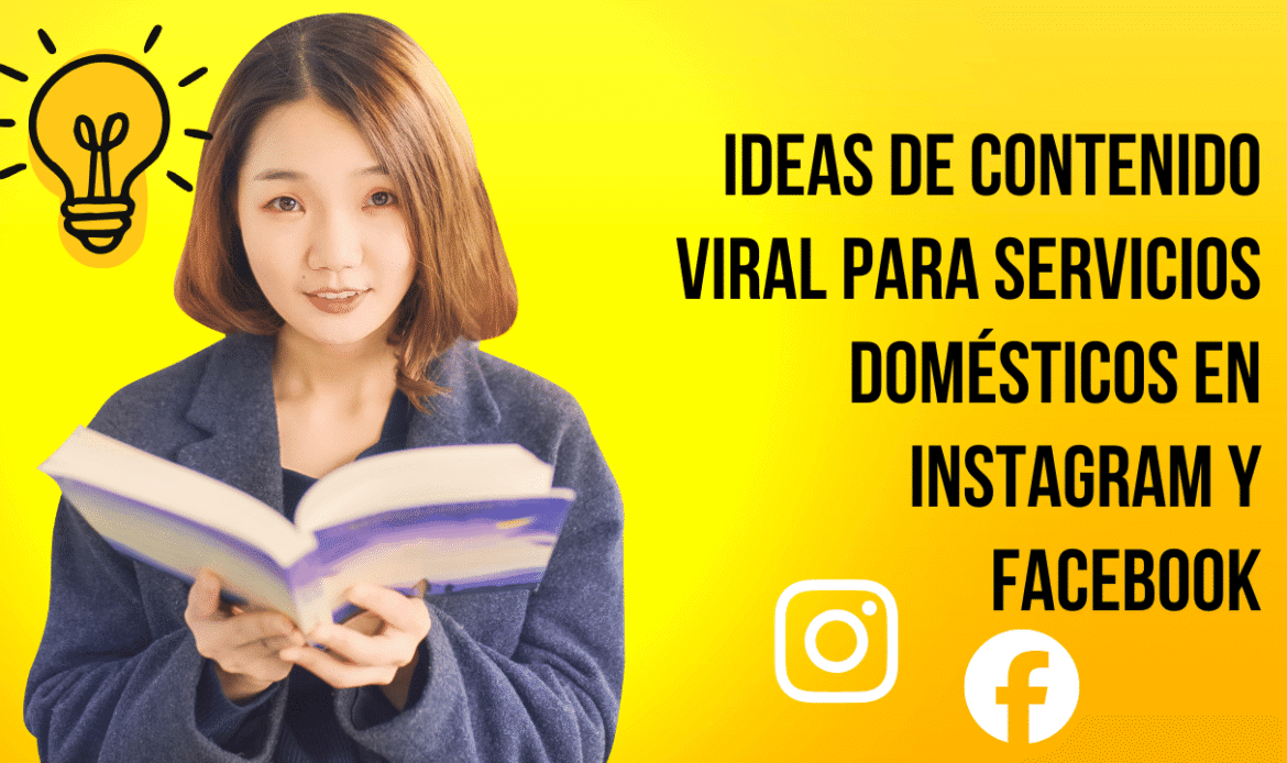 Ideas de contenido viral para servicios domésticos en Instagram y Facebook