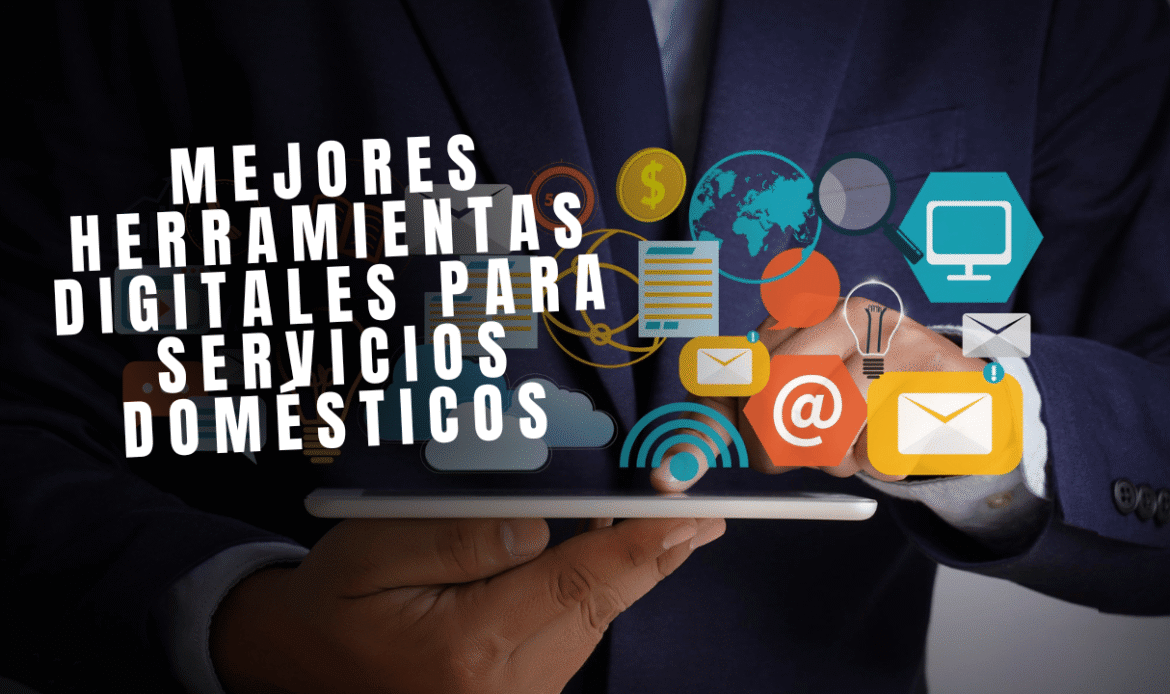 Mejores herramientas digitales para servicios domésticos