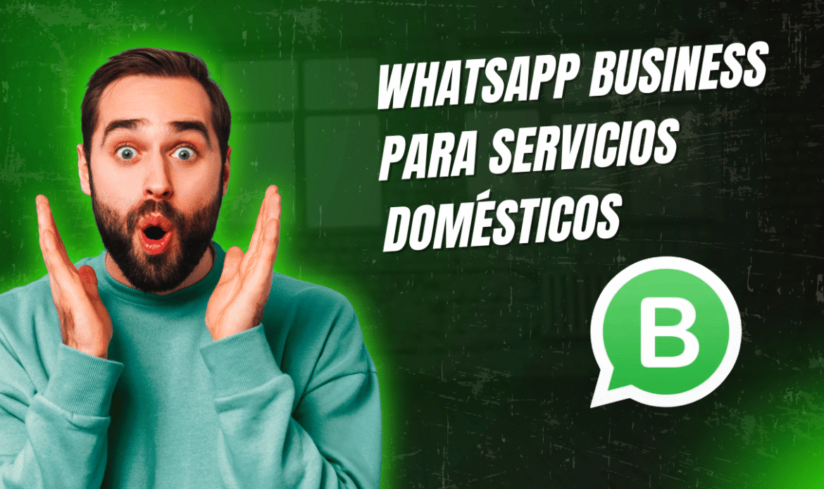 WhatsApp Business para servicios domésticos
